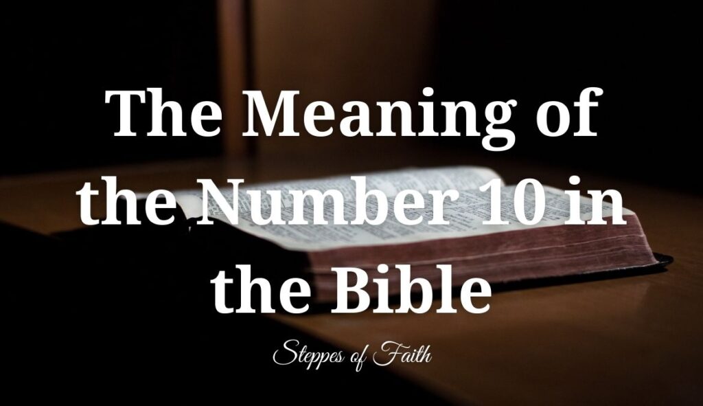 What Do The Number 10 Mean In The Bible Eternal Bible